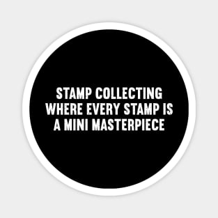 Stamp Collecting Where Every Stamp is a Mini Masterpiece Magnet